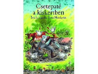 NORDQVIST, SVEN: CSETEPATÉ A KISKERTBEN (2019)