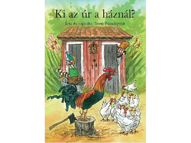 NORDQVIST, SVEN: KI AZ ÚR A HÁZNÁL?