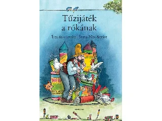 NORDQVIST, SVEN: TŰZIJÁTÉK A RÓKÁNAK (ÚJ BORÍTÓ!)