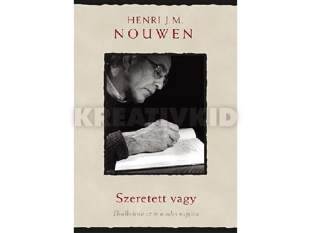 NOUWEN, HENRI J.M.: SZERETETT VAGY ELMÉLKEDÉSEK AZ ÉV MINDEN NAPJÁRA