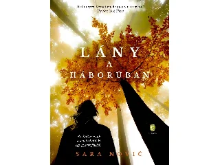 NOVIC, SARA: LÁNY A HÁBORÚBAN