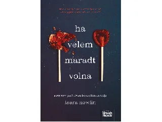 NOWLIN, LAURA: HA VELEM MARADT VOLNA