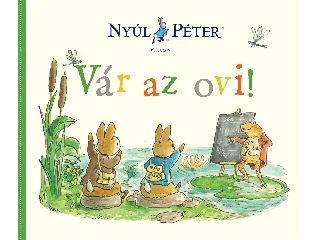 NYÚL PÉTER VILÁGA - VÁR AZ OVI!