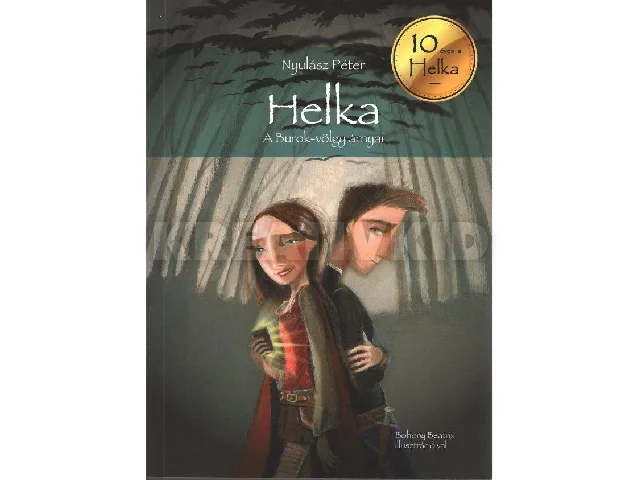NYULÁSZ PÉTER: HELKA - A BUROK-VÖLGY ÁRNYAI (10 ÉVES A HELKA)