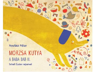 NYULÁSZ  PÉTER: MORZSA KUTYA - A BABA BAB II.