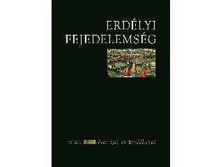 OBORNI TERÉZ[SZERK.]: ERDÉLYI FEJEDELEMSÉG