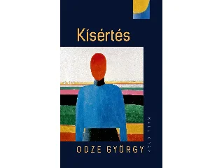 ODZE GYÖRGY: KÍSÉRTÉS