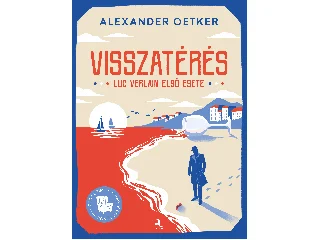 OETKER, ALEXANDER: VISSZATÉRÉS - LUC VERLAIN ELSŐ ESETE