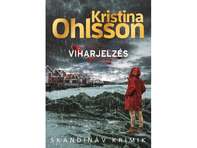 OHLSSON, KRISTINA: VIHARJELZÉS - SKANDINÁV KRIMIK