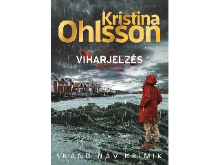 OHLSSON, KRISTINA: VIHARJELZÉS - SKANDINÁV KRIMIK