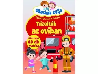 Okoskák ovija - Tűzoltók az oviban