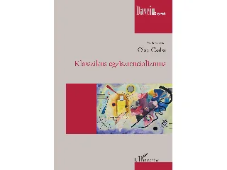 OLAY CSABA[SZERK.]: KLASSZIKUS EGZISZTENCIALIZMUS
