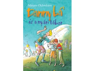 OLDENHAVE, MIRJAM: DANNY BÁ' ÉS A NYÁRI TÁBOR