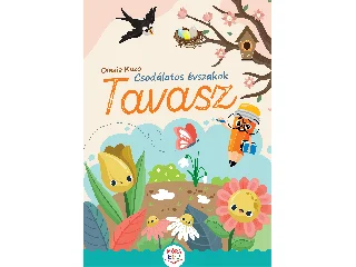 OLESIA KUZO: CSODÁLATOS ÉVSZAKOK-TAVASZ - ÉRDEKES FELADATOK ÓVODÁSOKNAK