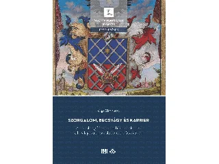 OLGA KHAVANOVA: SZORGALOM, BECSVÁGY ÉS KARRIER - A HABSBURG MONARCHIA HIVATALNOKI KARA A FELVILÁ