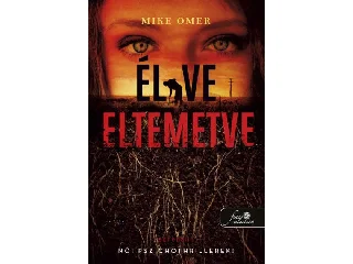 OMER, MIKE: ÉLVE ELTEMETVE - NŐI PSZICHOTHRILLEREK!