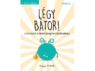 ONEILL, POPPY: LÉGY BÁTOR!
