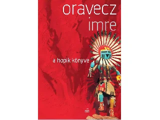 ORAVECZ IMRE: A HOPIK KÖNYVE - (ÚJ BORÍTÓ)