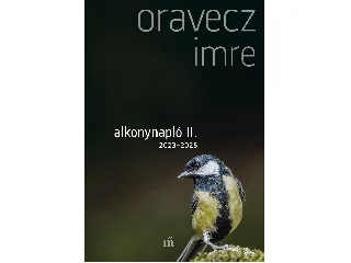 ORAVECZ IMRE: ALKONYNAPLÓ II. 2023 - 2025