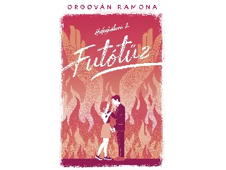 ORGOVÁN RAMÓNA: FUTÓTŰZ - HIDEGHÁBORÚ 2.
