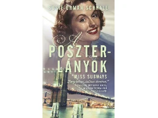 ORMAN SCHNALL, SUSIE: A POSZTERLÁNYOK - MISS SUBWAYS