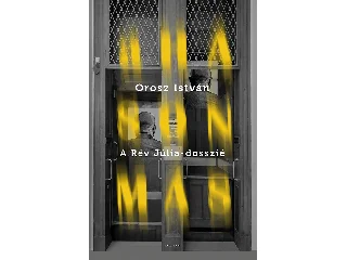 OROSZ ISTVÁN: A HASONMÁS - A RÉV JÚLIA-DOSSZIÉ