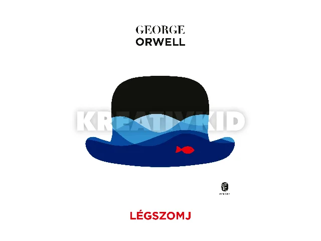 ORWELL, GEORGE: LÉGSZOMJ