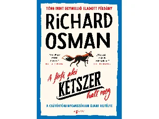 OSMAN, RICHARD: A FÉRFI, AKI KÉTSZER HALT MEG  -  FŰZÖTT