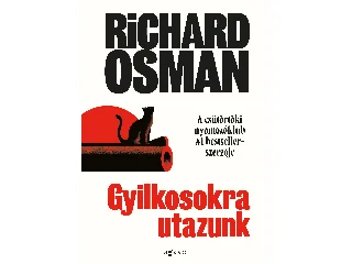 OSMAN, RICHARD: GYILKOSOKRA UTAZUNK