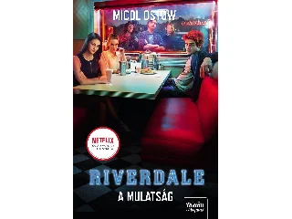 OSTOW, MICOL: RIVERDALE - A MULATSÁG (NETFLIX)