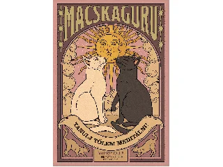 OULA, VALERIE: MACSKAGURU - TANULJ TŐLEM MEDITÁLNI!