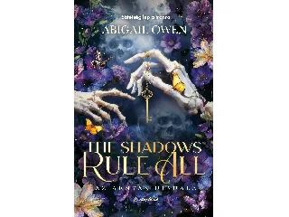 OWEN, ABIGAIL: THE SHADOWS RULE ALL - AZ ÁRNYAK DIADALA (ÉLDEKORÁLT)