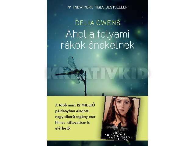 OWENS, DELIA: AHOL A FOLYAMI RÁKOK ÉNEKELNEK (HASKÖTŐVEL)