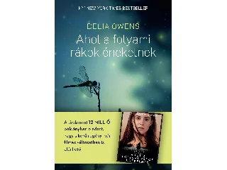 OWENS, DELIA: AHOL A FOLYAMI RÁKOK ÉNEKELNEK (HASKÖTŐVEL)