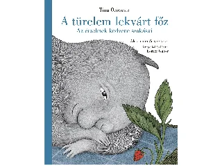 OZIEWICZ, TINA: A TÜRELEM LEKVÁRT FŐZ - AZ ÉRZELMEK KEDVENC SZOKÁSAI