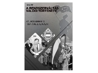 PÁL ARADY: A RENDSZERVÁLTÁS VALÓDI TÖRTÉNETE - AZ UNOKÁIMNAK IS TUDNIA KELL AZ IGAZAT