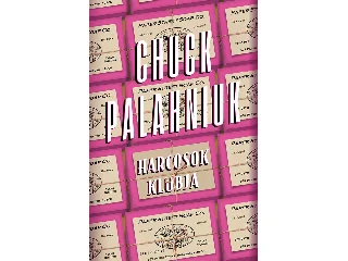 PALAHNIUK, CHUCK: HARCOSOK KLUBJA