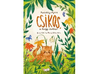 PALÁSTHY ÁGNES: CSÍKOS, A NAGY VADÁSZ