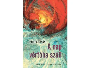 PÁLFFY ISTVÁN: A NAP VÉRTÓBA SZÁLL
