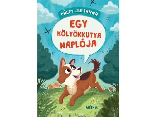 PÁLFY JULIANNA: EGY KÖLYÖKKUTYA NAPLÓJA