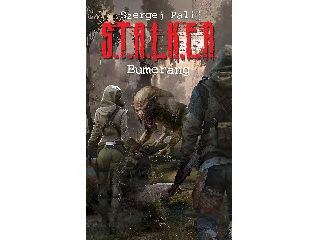 PALIJ, SZERGEJ: S.T.A.L.K.E.R. - BUMERÁNG