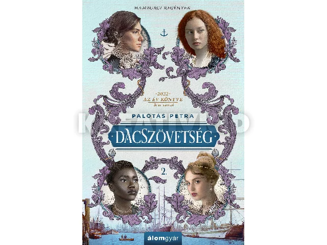 PALOTÁS PETRA: DACSZÖVETSÉG - HAMBURGI REGÉNYEK 2.