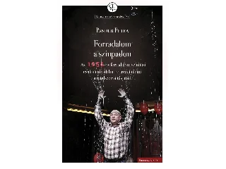 PANDUR PETRA: FORRADALOM A SZÍNPADON - AZ 1956-OS FORRADALOM SZÍNHÁZI ÉS DRÁMAIRODALMI REPREZE