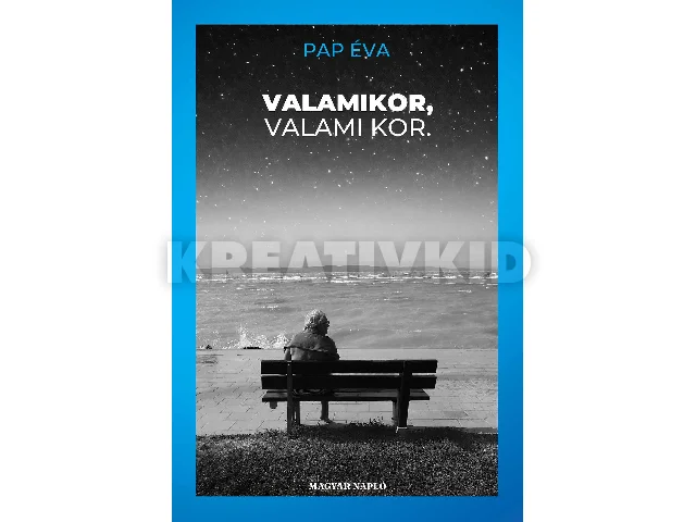PAP ÉVA: VALAMIKOR, VALAMI KOR