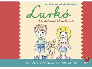 PAP JÁNOSNÉ - KRÉN-ROSTÁSI NIKOLETT: LURKÓ - ÍRÁS-ELŐKÉSZÍTŐ FELADATLAPOK