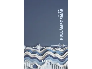 PAPP DOMONKOS: HULLÁMFORMÁK