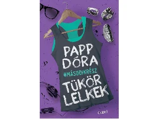 PAPP DÓRA: TÜKÖRLELKEK 2.