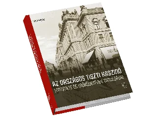 PAPP FERENC: AZ ORSZÁGOS TISZTI KASZINÓ TÖRTÉNETE ÉS MŰKÖDÉSÉNEK TANULSÁGAI