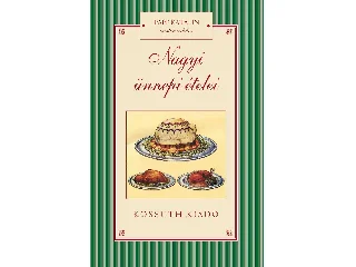 PAPP KATALIN: NAGYI ÜNNEPI ÉTELEI