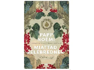 PAPP NOÉMI: MIATTAD FELÉBREDNÉK
